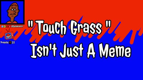 "Touch Grass" Isn't Just A Meme