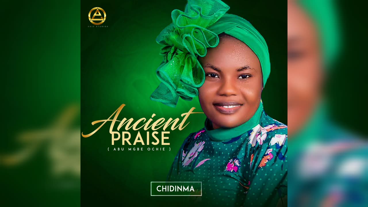 Ancient Praise By Chidinma E