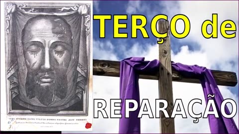 Terço de Reparação a Sagrada Face de Jesus