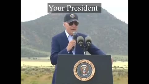 Your President Joe Biden