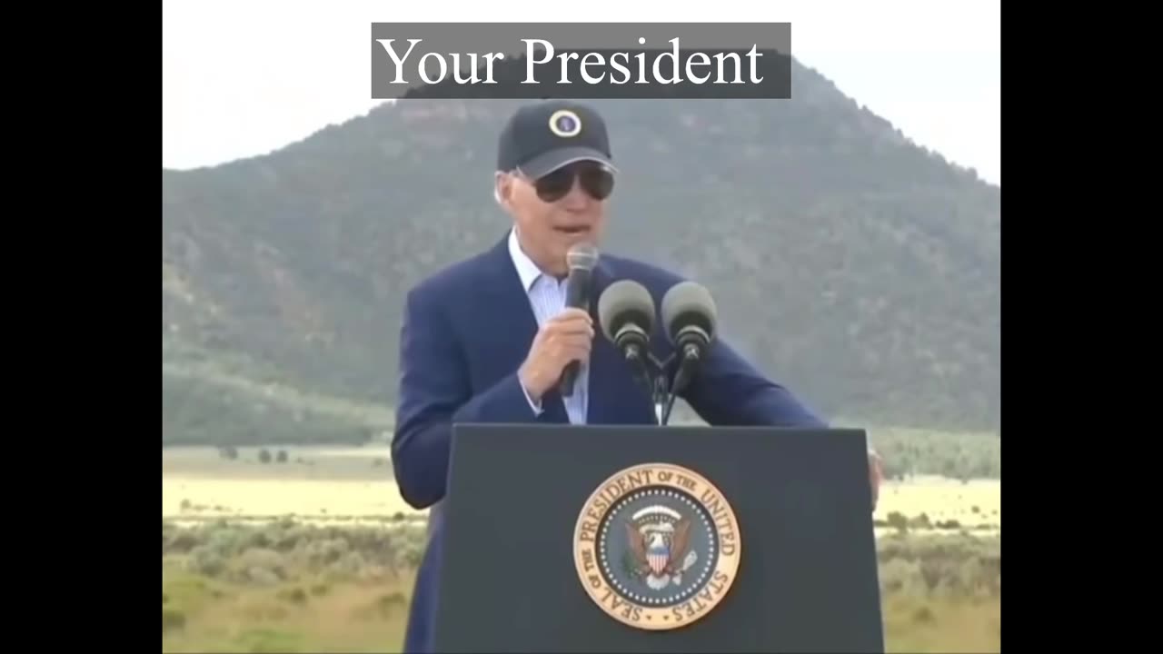 Your President Joe Biden