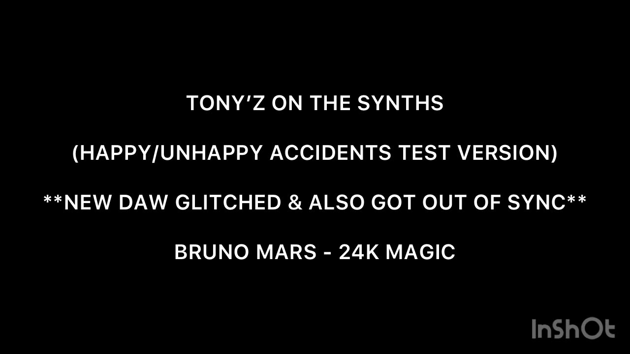 24K MAGIC - BRUNO MARS (TONY’Z ON THE SYNTHS - DAW GLITCHED LOL!!) **ENJOY**!!