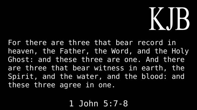 For There Are Three 1 John 5:7-8