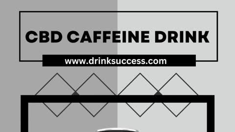 Tryout the best CBD Caffeine Drink by Drink Success