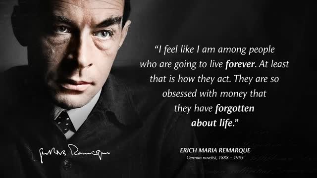 Erich Maria Remarque's Quotes which are better known in youth to not to Regret in Old Age