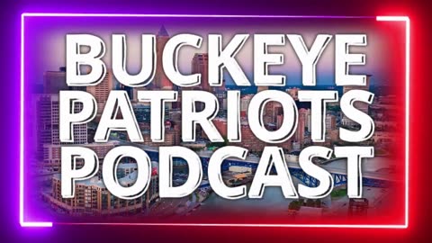 BUCKEYE PATRIOTS PODCAST 730pm - Live Tonight!