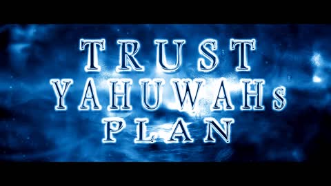 Trust Yahuwah's Plan