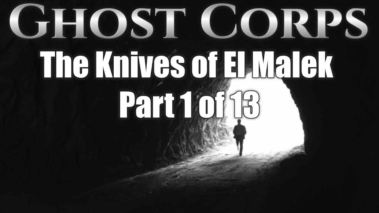 xx-xx-xx Ghost Corps The Knives of El Malek Part01