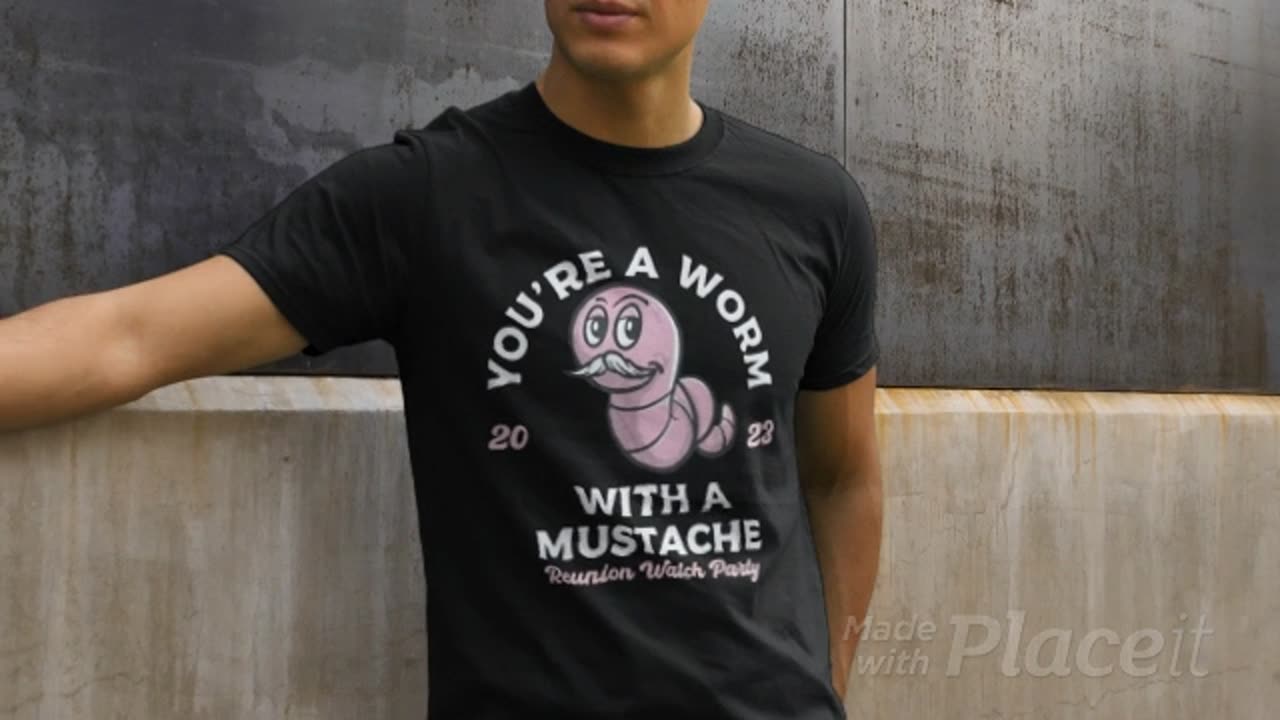 You're Worm With A Mustache James Tom Ariana Reality T-Shirt