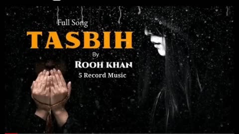 Tasbih punjabi song RooH KHAN