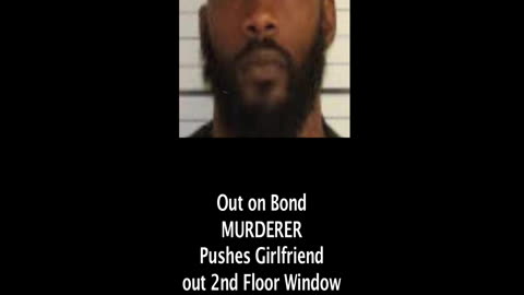 Memphis TN OUT ON BOND MURDERER-Pushes Girlfriend out 2nd Floor Window - Jeremiah Chalmers