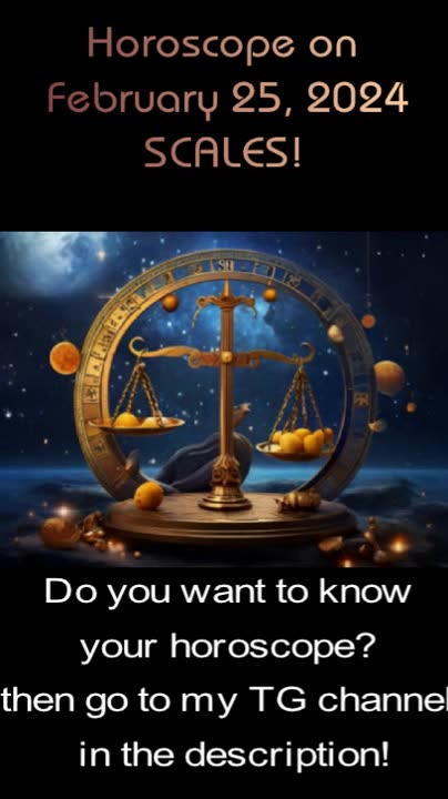 Horoscope on February 25, 2024 SCALES!