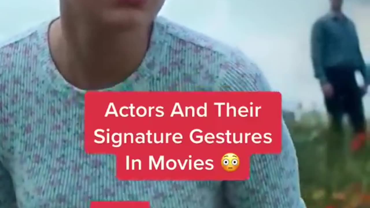 Actors and their signature gestures in movies Part 5. Tiktok series_fanatic