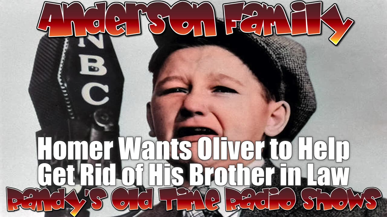 Anderson Family (029) Homer Wants Oliver to Help Get Rid of His Brother in Law