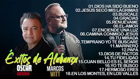 Oscar Medina y Marcos Witt Sus Mejores Canciones Lo mejor de Musica Cristiana