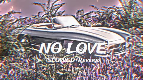 NO LOVE -- [SLOWED+REVERB] SHUBH #lofi