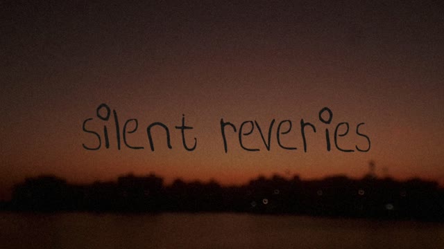 silent reveries