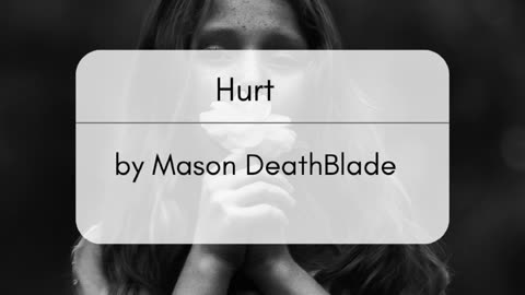 Hurt by Mason DeathBlade