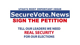 Utah Wants Secure Elections | Secure Vote Petition