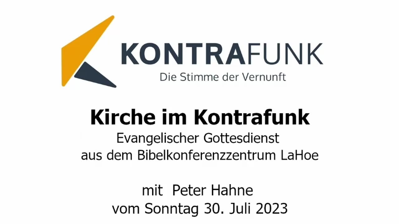 Kirche im Kontrafunk - 30.07.2023: Evangelischer Gottesdienst mit Peter Hahne