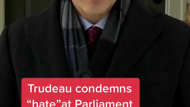 Trudeau condemns “hateat Parliament Hill protests