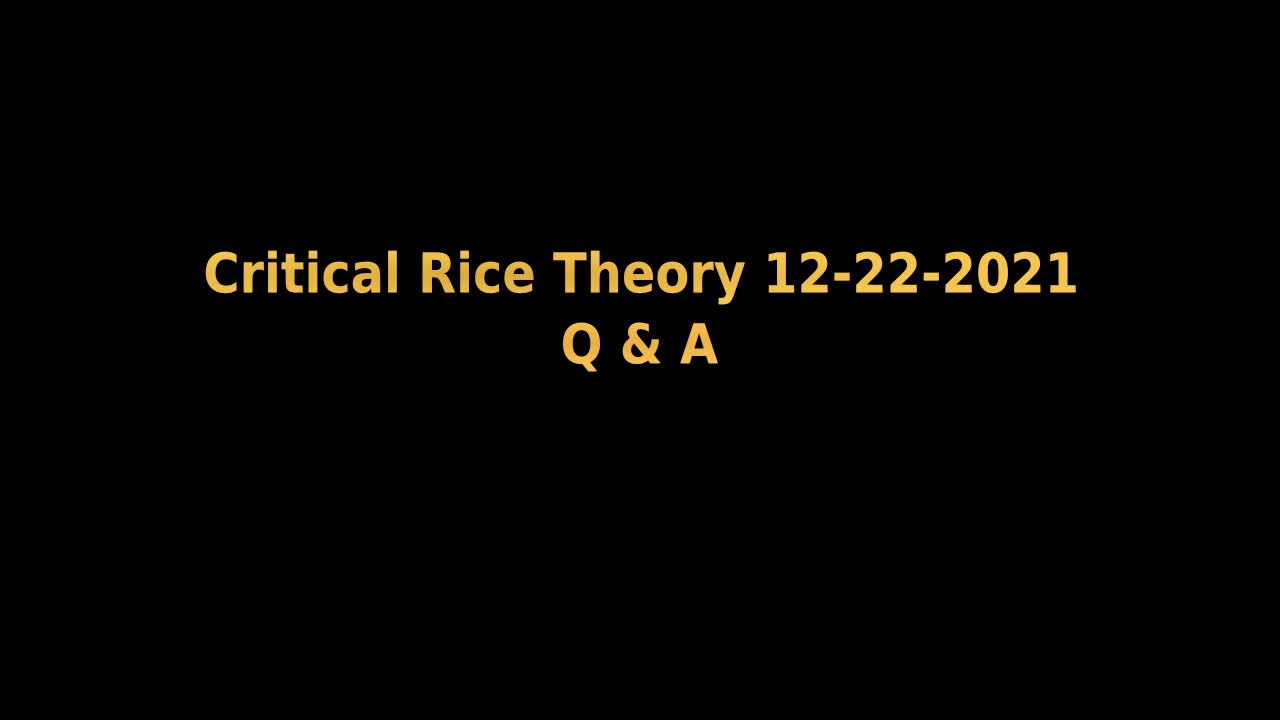 Critical Rice Theory 12-22-2021