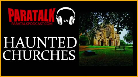 Haunted Churches by Paratalk