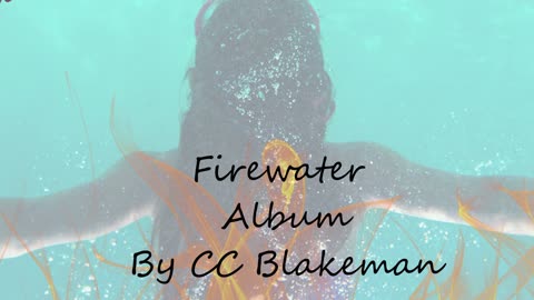 Fire Water Vol 2 by CC Blakeman (8 songs)