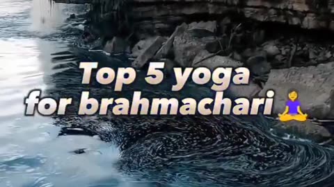 Top 5 Exercises of Brahmacharya!!!!