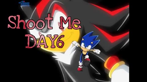 Sonic vs Shadow AMV - Shoot Me