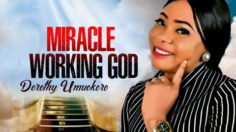 SONG: "Miracle Working God"