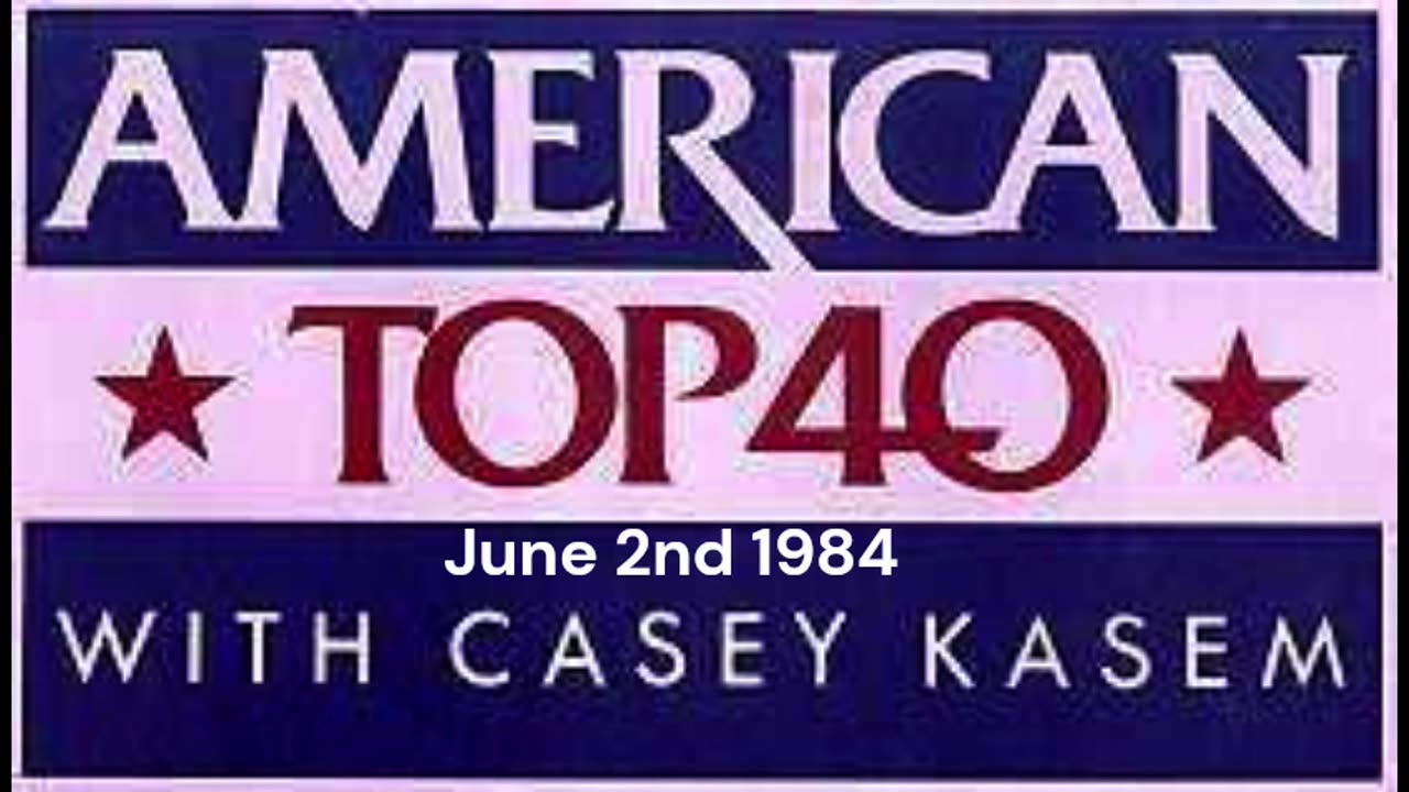 American Top 40 from June 2nd 1984