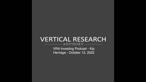 VRA Investing Podcast - Kip Herriage - October 13, 2022
