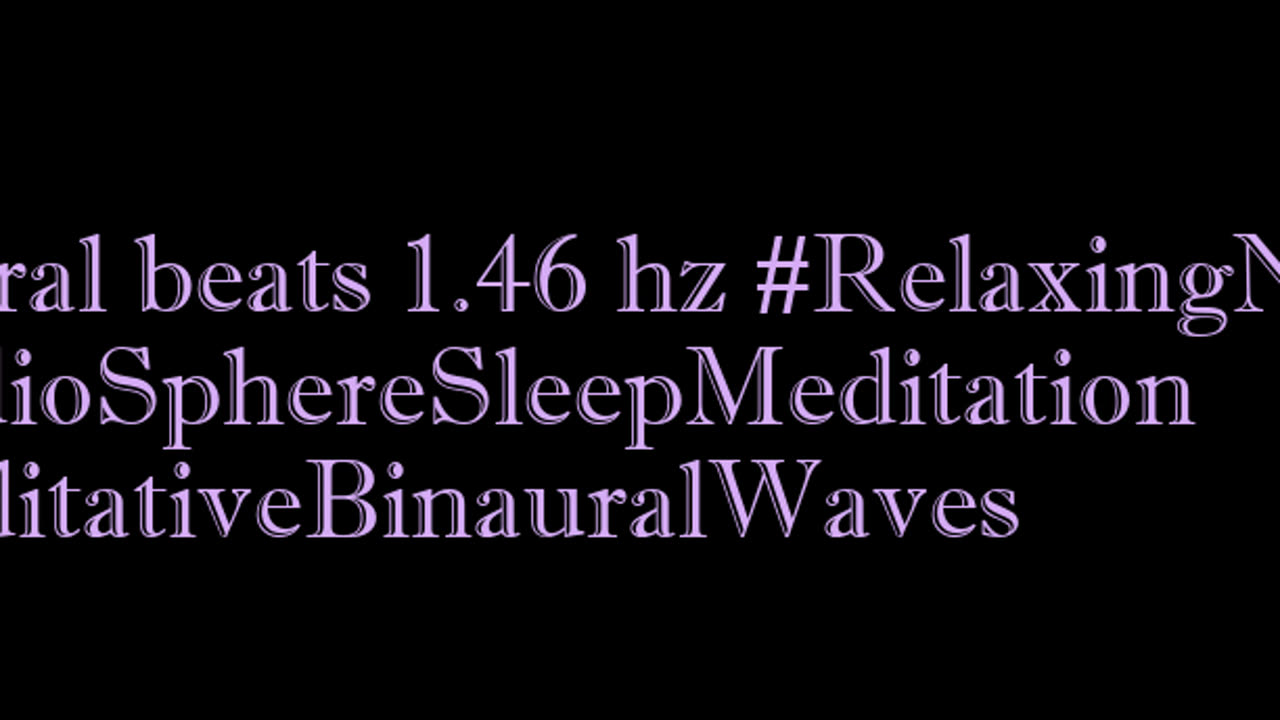 binaural_beats_1.46hz_BinauralTherapy BinauralSerenity RelaxingBinaural