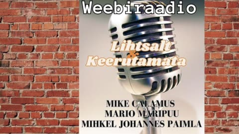 Weebiraadio “Lihtsalt&Keerutamata” 6. saade