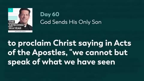 Day 60: God Sends His Only Son — The Catechism in a Year (with Fr. Mike Schmitz)
