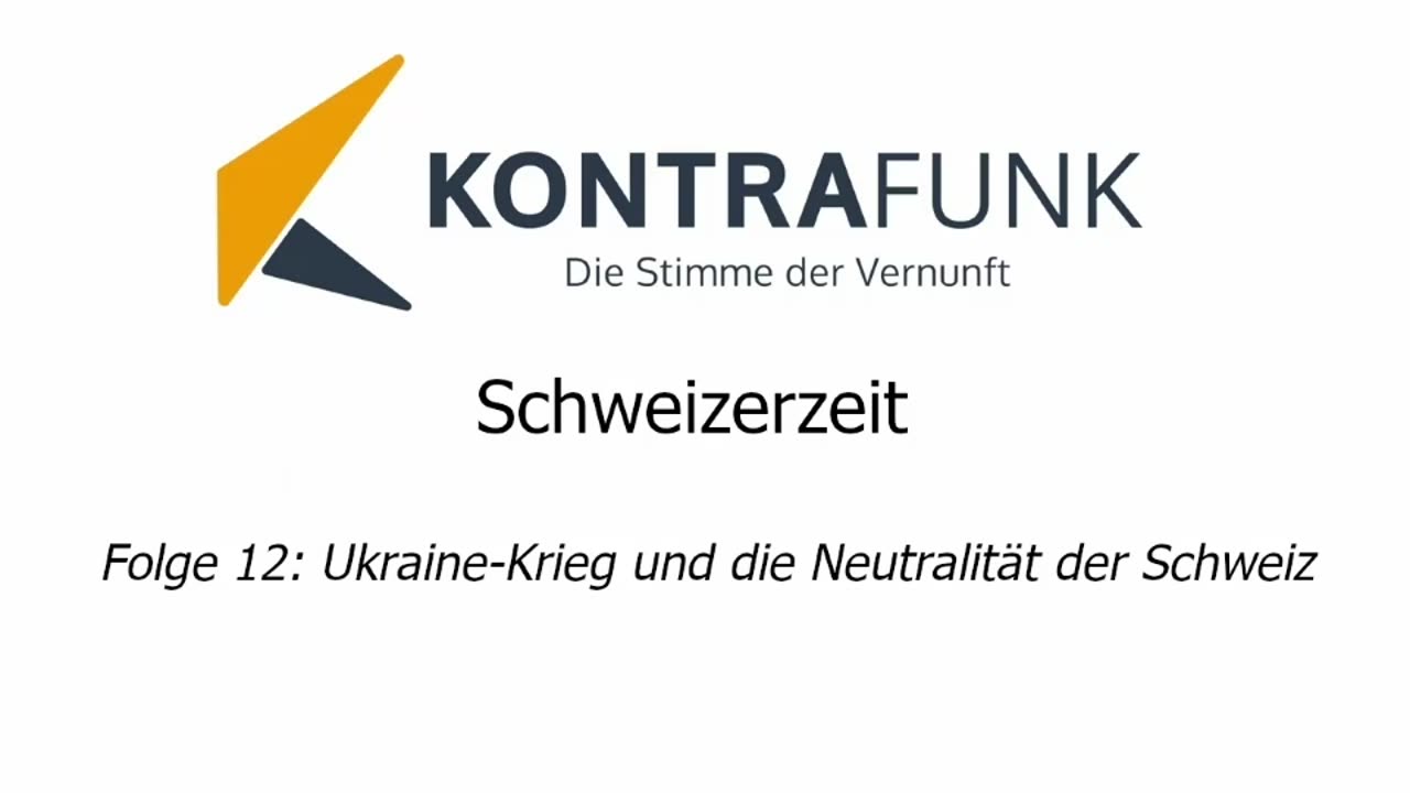 Schweizerzeit - Folge 12: Ukraine-Krieg und die Neutralität der Schweiz