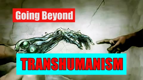 Beyond Transhumanism