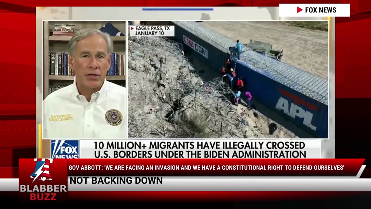 Gov Abbott: 'We Are Facing An Invasion And We Have A Constitutional Right To Defend Ourselves'