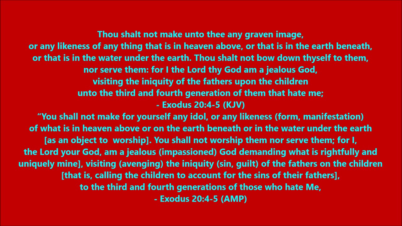Book of Exodus | Chapter 20 Verses 4-5 - Holy Bible (KJV & AMP)