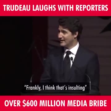 🇨🇦 Tyrant Trudeau laughs about media bribes.