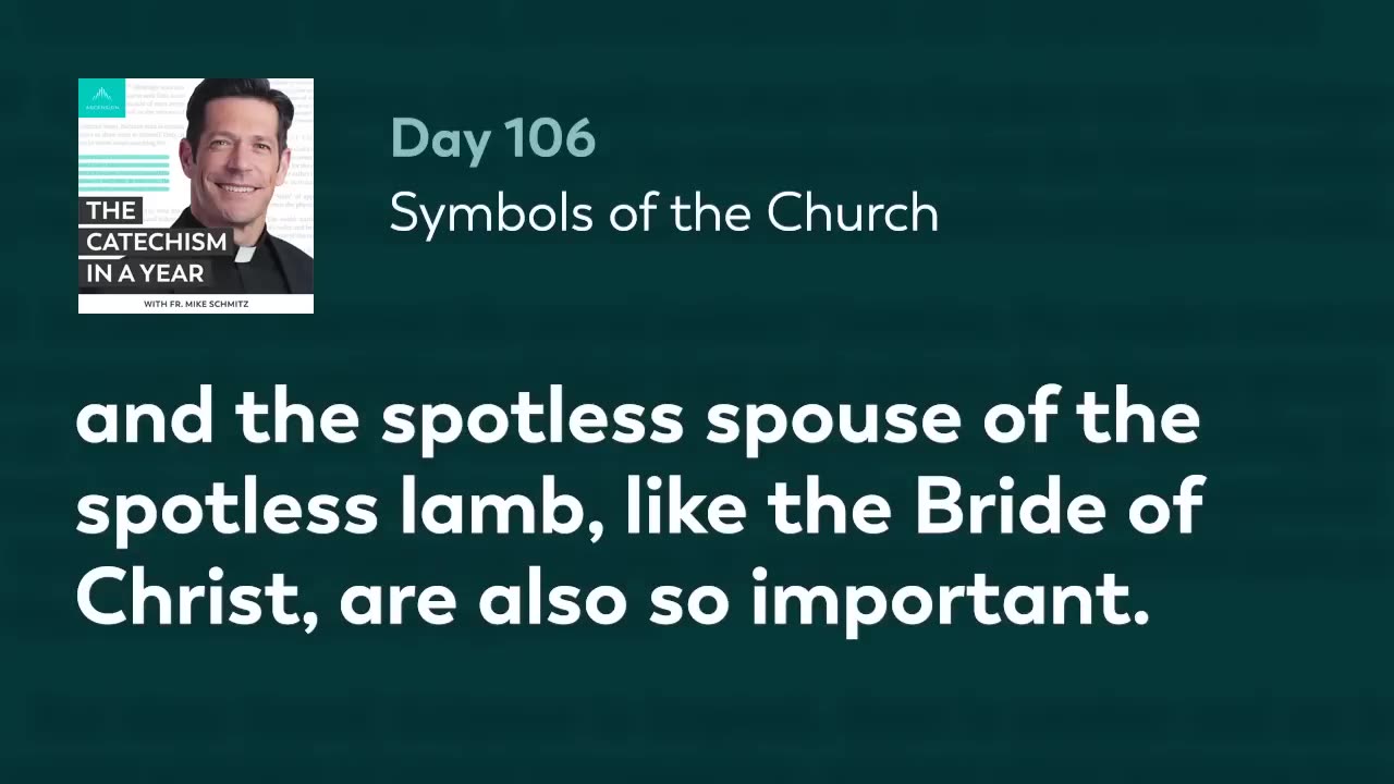 Day 106: Symbols of the Church — The Catechism in a Year (with Fr. Mike Schmitz)