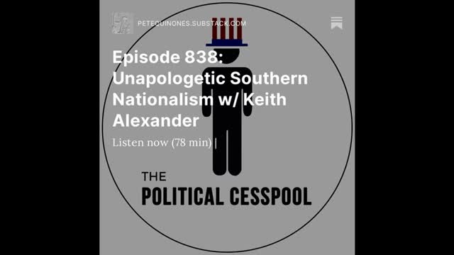 Episode 838: Unapologetic Southern Nationalism w/ Keith Alexander