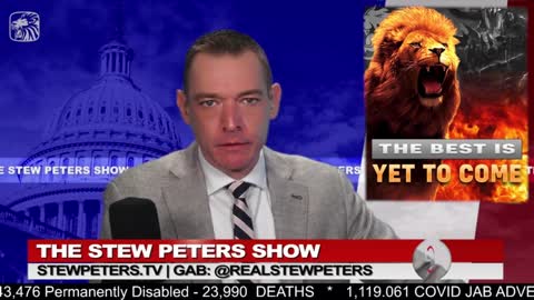 Stew Peters Show: The Best is Yet to Come
