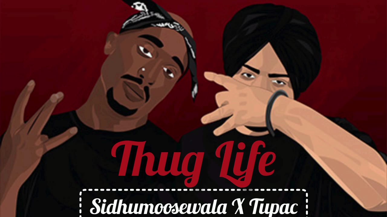THUG LIFE - Sidhu Mossewala X 2pac - New Punjabi song @SidhuMooseWalaOfficial @Tupacking