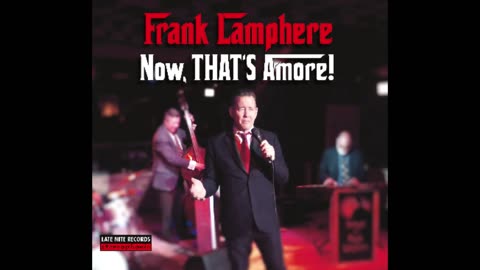 Now, THAT'S Amore! :: Jazz Crooner Frank Lamphere album :: Dean Martin cover songs