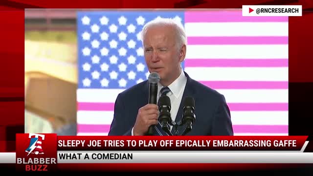 Sleepy Joe Tries To Play Off Epically Embarrassing Gaffe