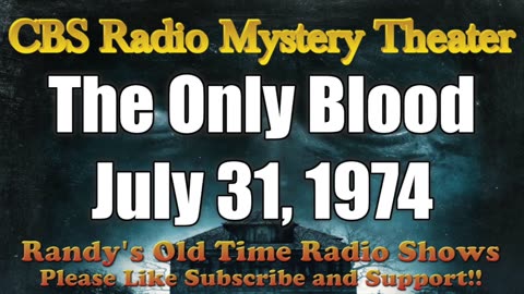 74-07-31 CBS Radio Mystery Theater The Only Blood