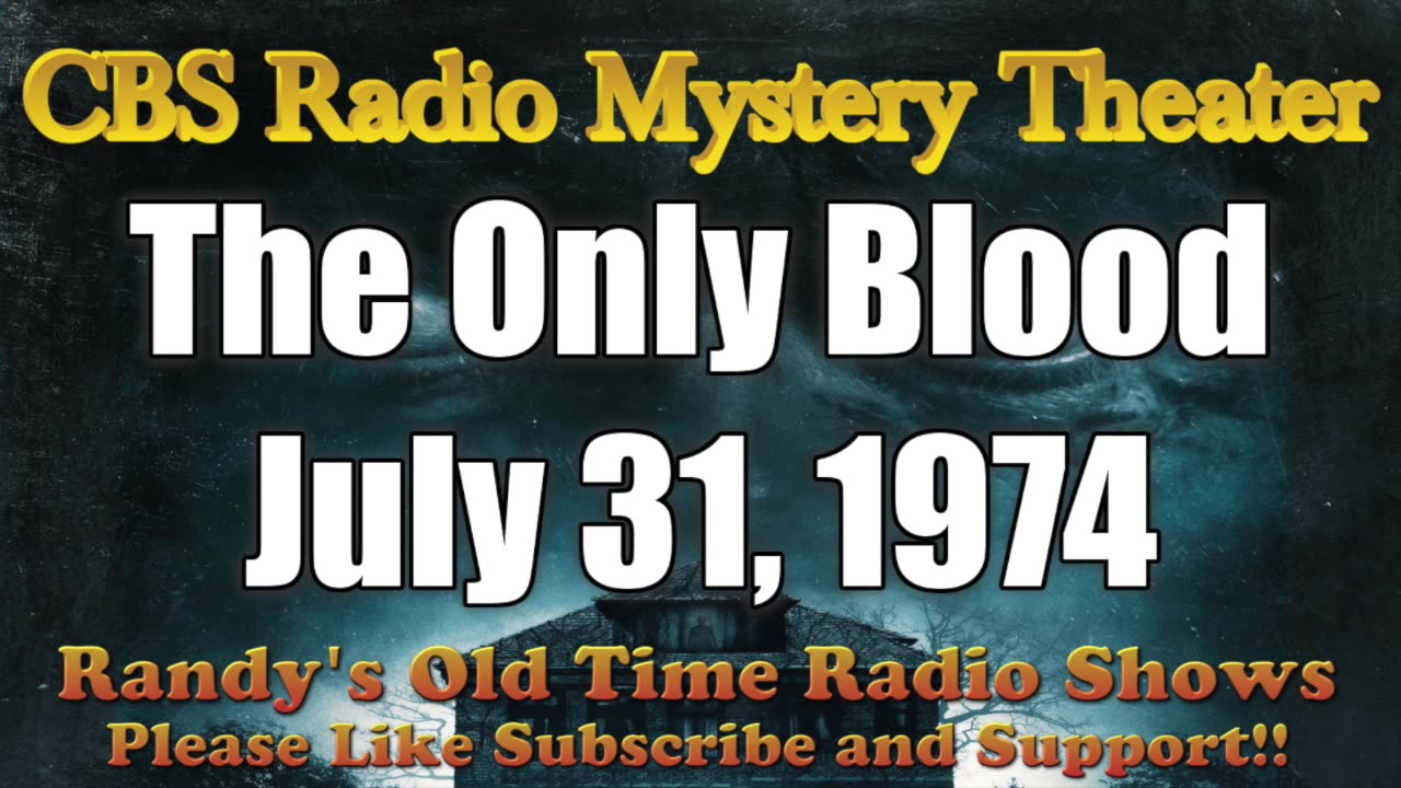 74-07-31 CBS Radio Mystery Theater The Only Blood