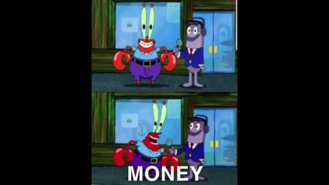 MONEY! - Mr. Krabs (Sound Effect)